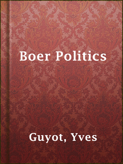 Title details for Boer Politics by Yves Guyot - Wait list